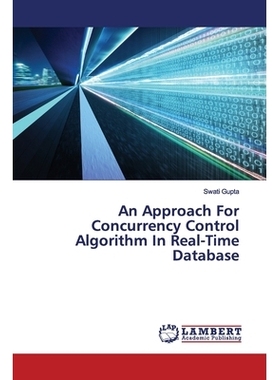 预订 An Approach For Concurrency Control Algorithm In Real-Time Database: 9786200092144