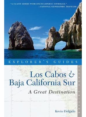 预订 Explorer’s Guide Los Cabos & Baja California Sur: A Great Destination 洛斯卡沃斯和南下加利福尼亚州：一个伟大的目的