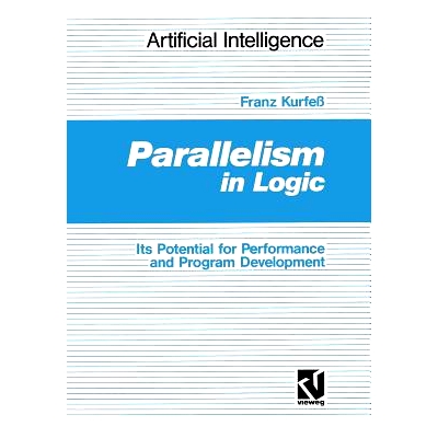 预订 Parallelism in Logic: Its Potential for Performance and Program Development: 9783528051631