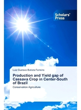 预订 Production and Yield gap of Cassava Crop in Center-South of Brazil 巴西中南部木薯作物的生产和产量差距: 978620677083