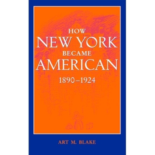 1890 How American 预订 年至 纽约如何成为美国城市 York 年 New 9781421439228 Became 1924 1890–1924