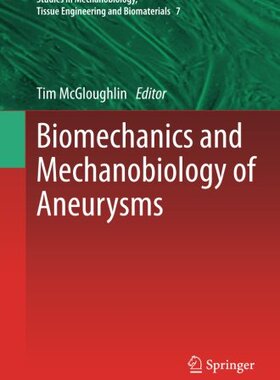【预订】Biomechanics and Mechanobiology of Aneurysms