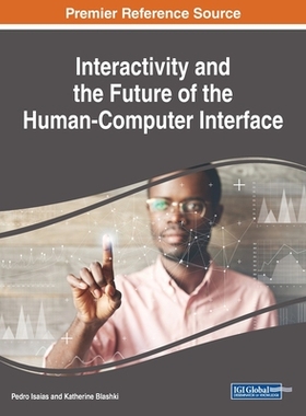 【预订】Interactivity and the Future of the Human-Computer Interface