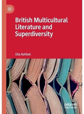 预订 British Multicultural Literature and Superdiversity 英国多元文化文学与超多样性: 9783030221270