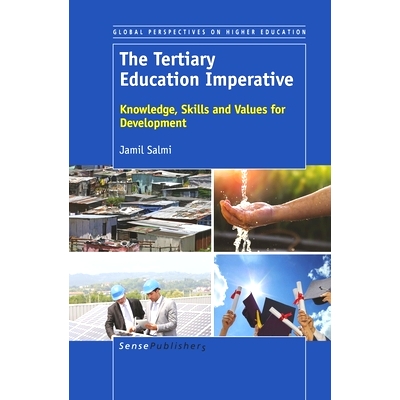 预订 The Tertiary Education Imperative: Knowledge, Skills and Values for Development 高等教育势在必行：发展所需的知识、