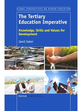 预订 The Tertiary Education Imperative: Knowledge, Skills and Values for Development 高等教育势在必行：发展所需的知识、