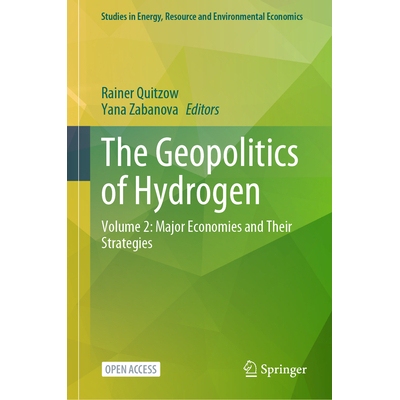 预订 The Geopolitics of Hydrogen: Volume 2: Major Economies and Their Strategies 氢能地缘政治：*卷：主要经济体及其战略:
