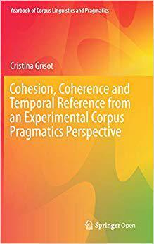 【预售】Cohesion, Coherence and Temporal Reference from an Experimental Corpus Pragmatics Perspective