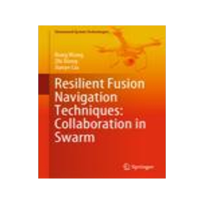 [预订]Resilient Fusion Navigation Techniques: Collaboration in Swarm