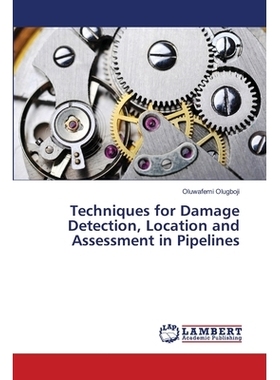 预订 Techniques for Damage Detection, Location and Assessment in Pipelines: 9786138236757