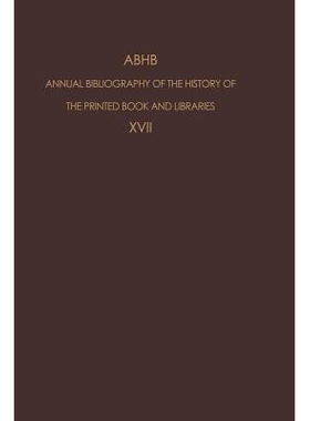 预订 ABHB Annual Bibliography of the History of the Printed Book and Libraries: Volume 17: Publications of 1986: 9789401