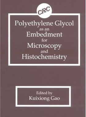 【预订】Polyethylene Glycol as an Embedment for Microscopy and Histochemistry
