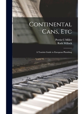 预订 Continental Cans, Etc; a Tourists Guide to European Plumbing: 9781014328625