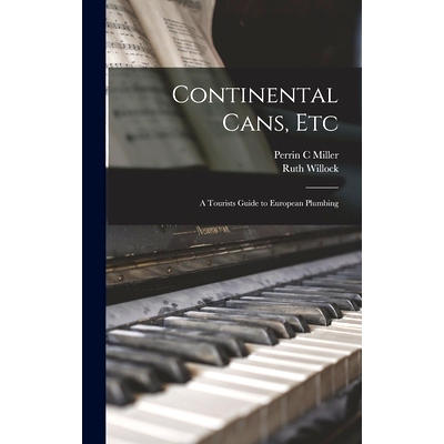预订 Continental Cans, Etc; a Tourists Guide to European Plumbing: 9781014328625