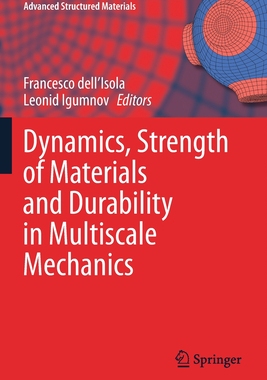 【预订】Dynamics, Strength of Materials and Durability in Multiscale Mechanics 9783030537579