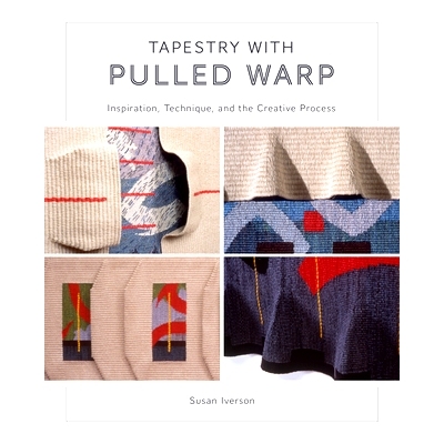 预订 Tapestry with Pulled Warp: Inspiration, Technique, and the Creative Process: 9780764367601