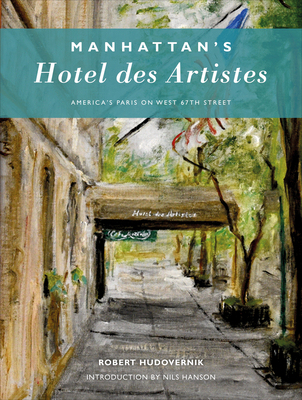 【预订】Manhattan’s Hotel Des Artistes: America’s Paris on West 67th Street