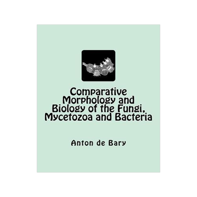 [预订]Comparative Morphology and Biology of the Fungi, Mycetozoa and Bacteria 9783959400930