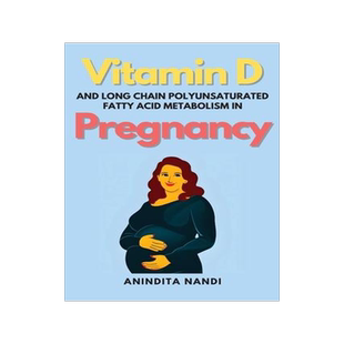 [预订]Vitamin D and Long Chain Polyunsaturated Fatty Acid Metabolism in Pregnancy 9783652067485