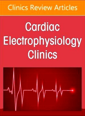 预订 Autonomic Nervous System and Arrhythmias, an Issue of Cardiac Electrophysiology Clinics: Volume 16-3: 9780443183300