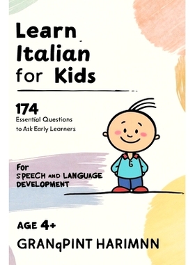 预订 Learn Italian for Kids: 174 comic inspired Questions to ask early learners for Bilingual Speech Therapy and Languag