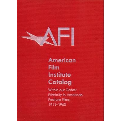 预订 American Film Institute Catalog of Motion Pictures Produced in the United States: Within Our Gates: Ethnicity in Am