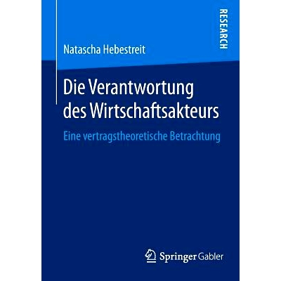 预订 Die Verantwortung des Wirtschaftsakteurs: Eine vertragstheoretische Betrachtung 经济参与者的责任-合同理论角度的观察