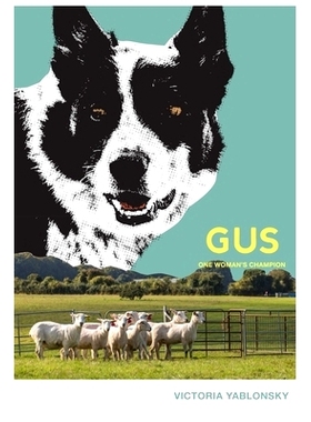预订 Gus: One Woman’s Champion: 9780983484554