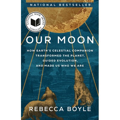 预订 Walking With The Moon: How Earth’s Celestial Companion Transformed the Planet, Guided Evolution, and Made Us Who W