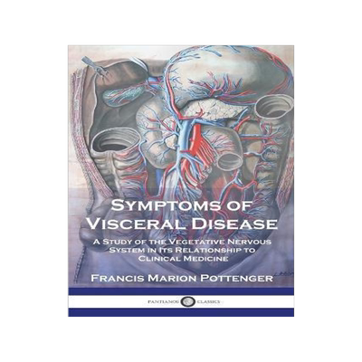 [预订]Symptoms of Visceral Disease: A Study of the Vegetative Nervous System in Its Relationship to Clinic 9781789874389