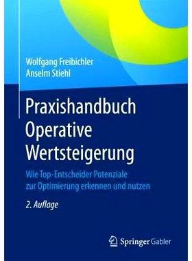预订 Praxishandbuch Operative Wertsteigerung: Wie Top-Entscheider Potenziale zur Optimierung erkennen und nutzen: 978366
