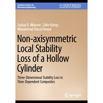 预订 Non-axisymmetric Local Stability Loss of a Hollow Cylinder: Three-Dimensional Stability Loss in Time-Dependent Comp