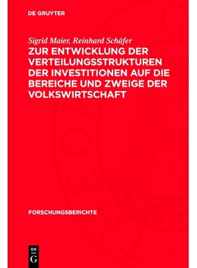 预订 Zur Entwicklung der Verteilungsstrukturen der Investitionen auf die Bereiche und Zweige der Volkswirtschaft: 978311