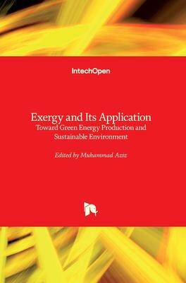 [预订]Exergy and Its Application: Toward Green Energy Production and Sustainable Environment 9781789846744