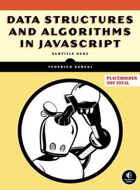 [预订]Data Structures and Algorithms in JavaScript 9781718502628
