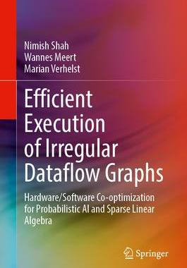 [预订]Efficient Execution of Irregular Dataflow Graphs 9783031331350