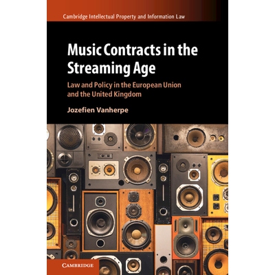 预订 Music Contracts in the Streaming Age Law and Policy in the European Union and the United Kingdom 流媒体时代的音乐合