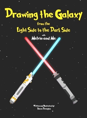 预订 Drawing the Galaxy From the Light Side to the Dark Side: with Melvin and Me: 9798367443868