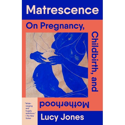 预订 成年期 论怀孕、分娩与母职 育儿 亲子教育 家庭教育 英文版 Matrescence:9780593469309