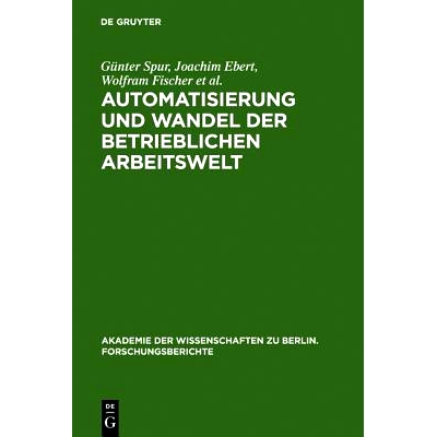 预订 Automatisierung und Wandel der betrieblichen Arbeitswelt: 9783110139396