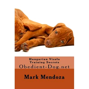 Training Vizsla Secrets Obedient 9781503301764 预订 Dog.net Hungarian