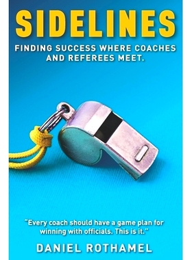 预订 Sidelines: Finding success where coaches and referees meet: 9781736440827