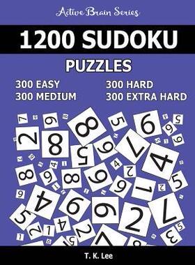 [预订]1,200 Sudoku Puzzles. 300 Easy, 300 Medium, 300 Hard and 300 Extra Hard: Active Brain Series Book 9781535051088