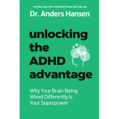 预订 Unlocking the ADHD Advantage: Why Your Brain Being Wired Differently Is Your Superpower: 9780593885819