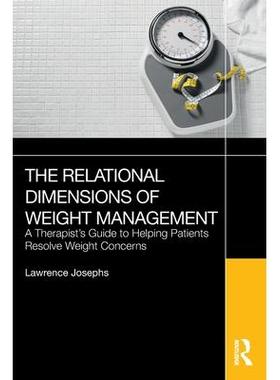 预订 The Relational Dimensions of Weight Management: A Therapist’s Guide to Helping Patients Resolve Weight Concerns体
