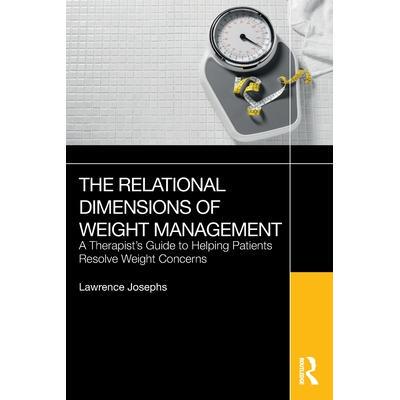 预订 The Relational Dimensions of Weight Management: A Therapist’s Guide to Helping Patients Resolve Weight Concerns体