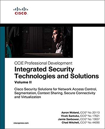 【预售】Integrated Security Technologies and Solutions- Volume II: Cisco Security Solutions for Network Access Co...