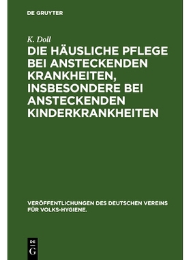 预订 Die häusliche Pflege bei ansteckenden Krankheiten, insbesondere bei ansteckenden Kinderkrankheiten: Drei Vorträge