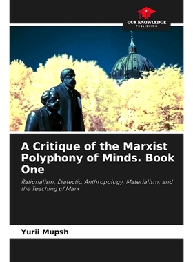 预订 A Critique of the Marxist Polyphony of Minds. Book One: 9786205557150
