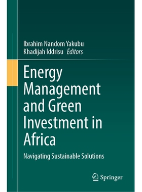 预订 Energy Management and Green Investment in Africa: Navigating Sustainable Solutions 非洲能源管理与绿色投资：探索可持